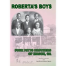 Roberta's Boys: Four Pitts Brothers of Macon, GA