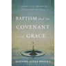 Baptism and the Covenant of Grace