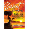 Sweet Dreams Tanya: Dare to Dream. Dare to be Different.