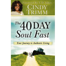 40 Day Soul Fast: Your Journey to Authentic Living