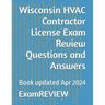 Wisconsin HVAC Contractor License Exam Review Questions and Answers