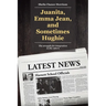 Juanita, Emma Jean, and Sometimes Hughie: The struggle for integration in the 1960's