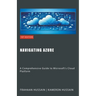 Navigating Azure: A Comprehensive Guide to Microsoft's Cloud Platform