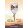 Hold Tight and Reach Hard