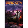 Zero City: Book Three of the "From Order" Series