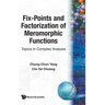 Fix-Points & Factorization of Meromorphi