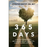 365 Days: A Guide to Healing, Improving Relationships and Spiritual Growth