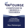 The Infourge Compendium of Models and Theories: For Coaches, Facilitators and Consultants