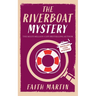 THE RIVERBOAT MYSTERY an absolutely gripping cozy mystery for all crime thriller fans