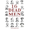 16 Dead Men