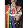 Don't Tell My Parents: Queer Diasporic Truths