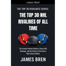 The Top 30 NHL Rivalries of All Time
