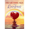 Heartbreaks and Rainbows