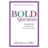BOLD Questions - BUSINESS STRATEGY EDITION: Business Strategy Edition