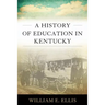 A History of Education in Kentucky