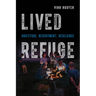 Lived Refuge: Gratitude, Resentment, Resilience Volume 5