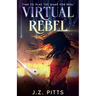Virtual Rebel: Time To Play The Game For Real