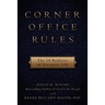 Corner Office Rules: The 10 Realities of Executive Life