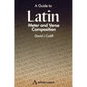 A Guide to Latin Meter and Verse Composition