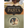 Beyond the Pasta: Recipes, Language & Life with an Italian Family