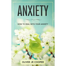 Anxiety: How To Deal With Your Anxiety