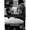 Stories of Resilience in Nursing: Tales from the Frontline of Nursing