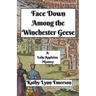 Face Down Among the Winchester Geese
