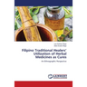 Filipino Traditional Healers' Utilization of Herbal Medicines as Cures