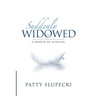 Suddenly Widowed: A Memoir of Survival