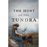 The Hunt on the Tundra