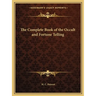 The Complete Book of the Occult and Fortune Telling