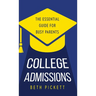 College Admissions: The Essential Guide for Busy Parents