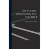 The Fourth Dimension and the Bible