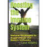 Boosting the Immune System: Natural Strategies to Supercharge Our Body's Immunity