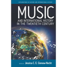 Music and International History in the Twentieth Century