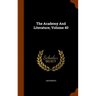 The Academy And Literature, Volume 40