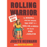 Rolling Warrior (Large Print Edition): The Incredible, Sometimes Awkward, True Story of a Rebel Girl on Wheels Who Helped Spark a Revolution