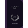 Among My Books, Volume 4
