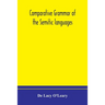 Comparative Grammar Of The Semitic Languages