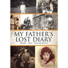 My Father's Lost Diary: A Personal Account of the Jewish Holocaust in Europe (1937-1942)