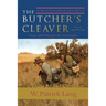 The Butcher's Cleaver: A Tale of the Confederate Secret Services
