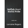 Selfish Heart Sinful Pride: series one