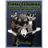Critter Costuming: Making Mascots and Fabricating Fursuits