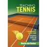 Teaching Tennis Volume 1: The Fundamentals of the Game (for Coaches, Players, and Parents)
