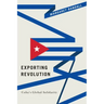 Exporting Revolution: Cuba's Global Solidarity