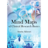 Mind Maps of Clinical Research Basics