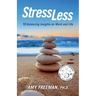 Stress Less: 10 Balancing Insights on Work and Life