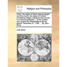 Christ, the Object of God's Eternal Delight: And the Church, the Object of Christ's Everlasting Delight, Explained and Proved. in a Sermon Preached ..