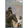 Life of Tom Horn: Government Scout and Interpreter Volume 26