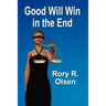 Good Will Win in the End